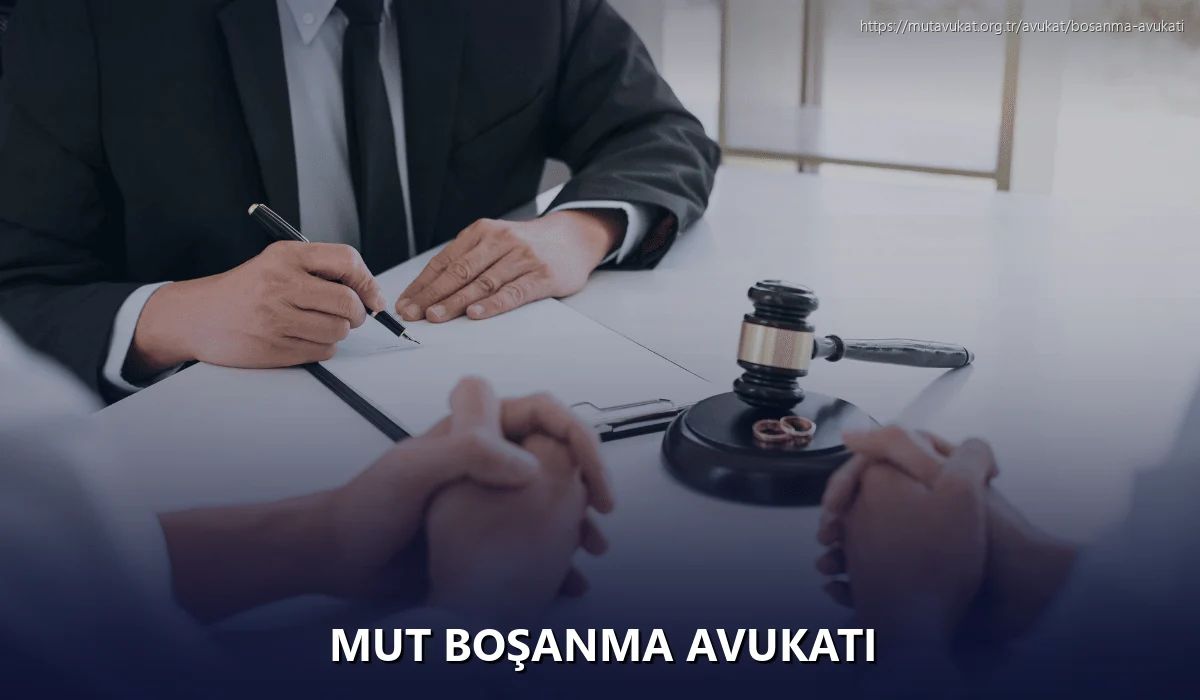 Mut Boşanma Avukatı